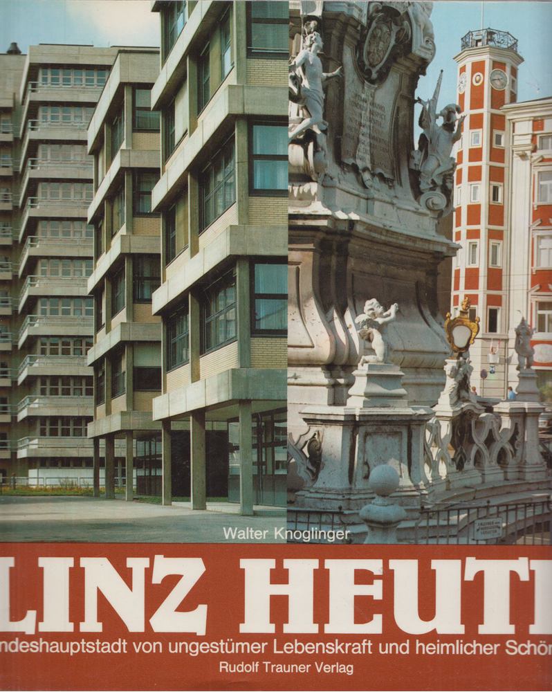 Walter Knoglinger - Linz heute - Linz today [antikvár]