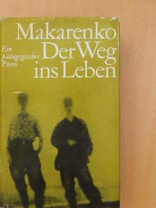A. S. Makarenko - Der Weg ins Leben [antikvár]