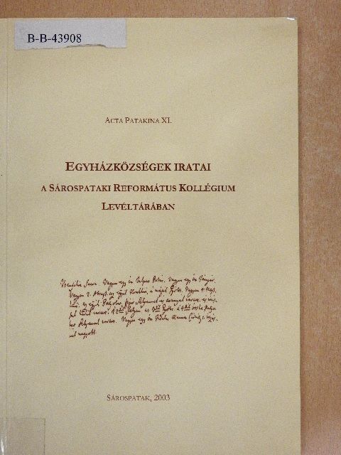 Egyházközségek iratai a Sárospataki Református Kollégium Levéltárában [antikvár]