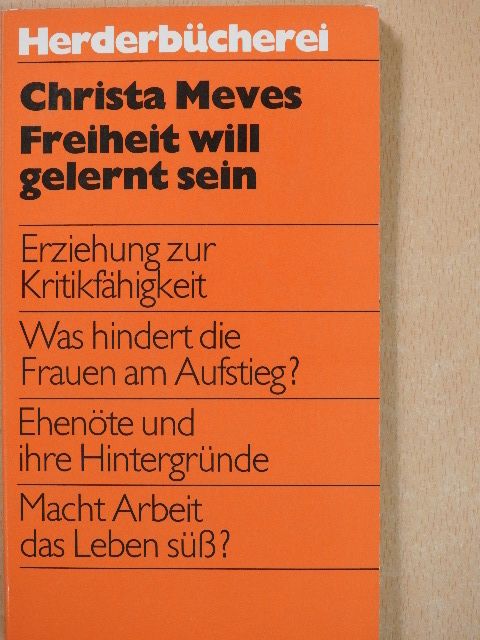 Christa Meves - Freiheit will gelernt sein [antikvár]