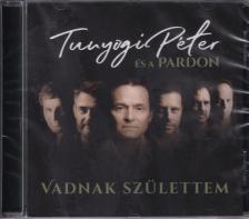 TUNYOGI PÉTER ÉS A PARDON - VADNAK SZÜLETTEM CD
