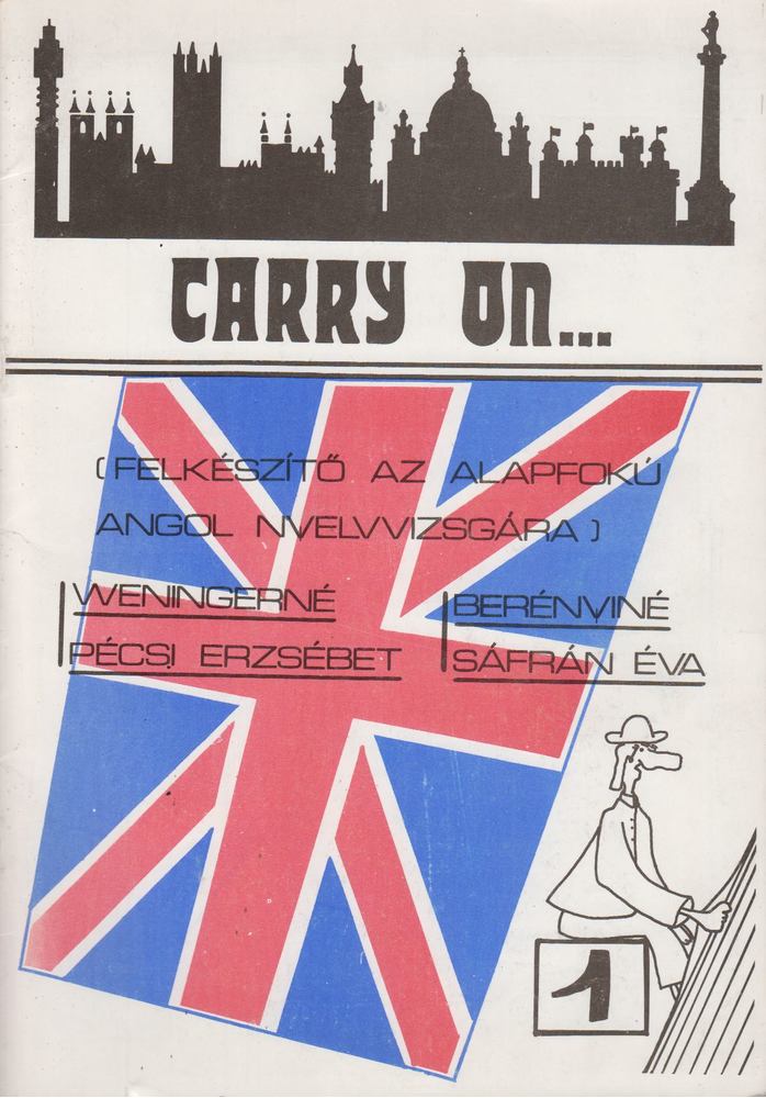 Weningerné Pécsi Erzsébet, Berényiné Sáfrán Éva - Carry on... 1. [antikvár]