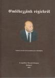 SCHOLZ LÁSZLÓ - Emlékezzünk régiekről [antikvár]