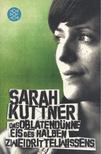 Kuttner, Sarah - Das oblatendünne Eis des halben Zweidrittelwissens [antikvár]
