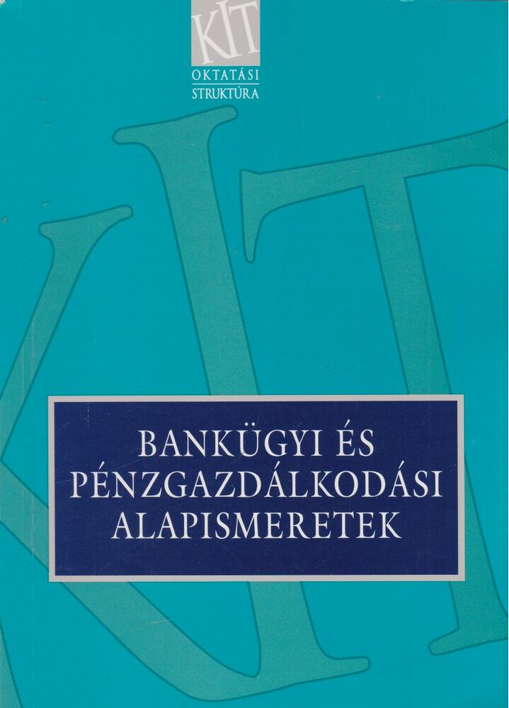 Kerepesi Katalin-Kósi Kálmán - Bankügyi és pénzgazdálkodási alapismeretek [antikvár]