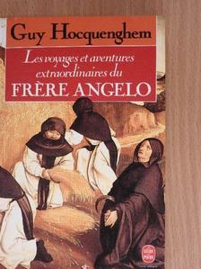 Guy Hocquenghem - Les voyages et aventures extraordinaires du frére Angelo [antikvár]