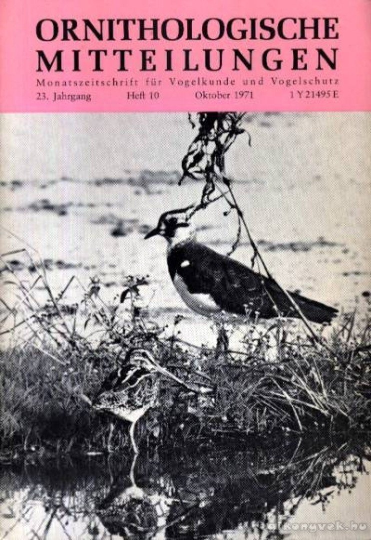 több szerző - Ornithologische Mitteilungen 1971, 23. Jahrgang, 10. Heft (Ornitológiai Közlöny 1971, 23. évf., 10. füzet) [antikvár]