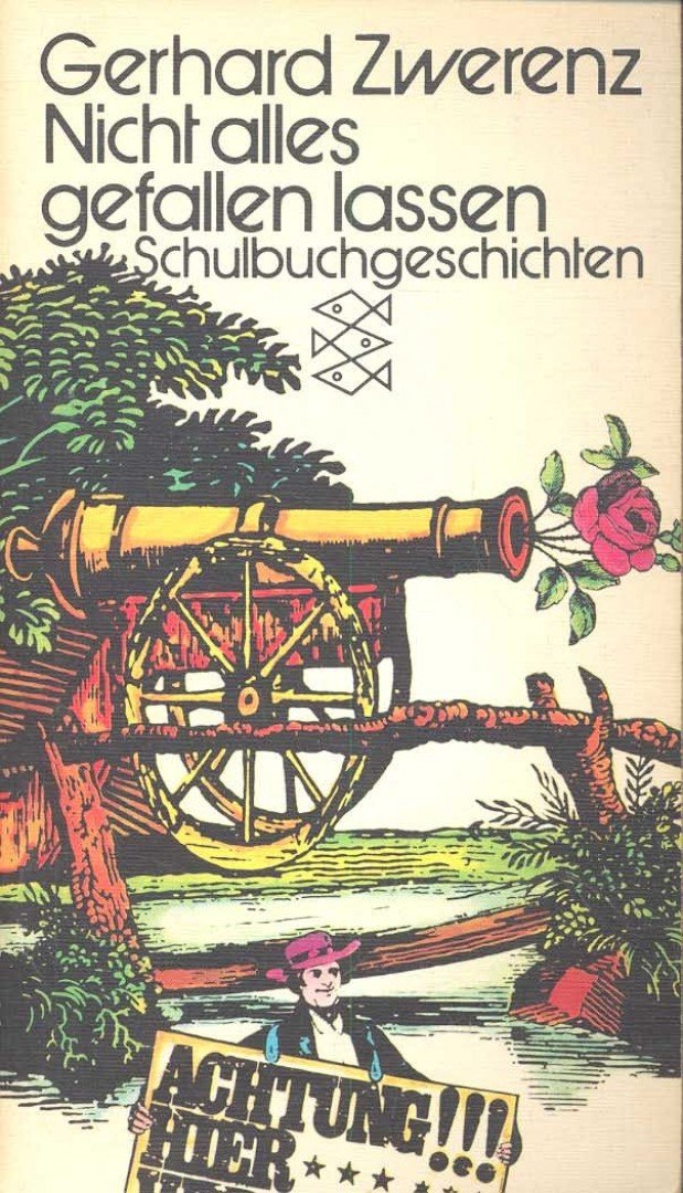 ZWERENZ, GERHARD - Nicht alles gefallen lassen – Schulbuchgeschichten [antikvár]
