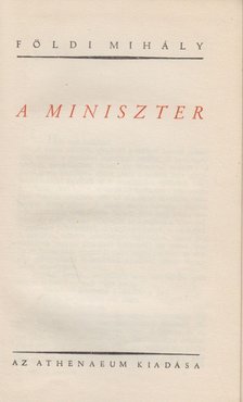 FÖLDI MIHÁLY - A miniszter [antikvár]