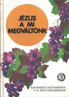 VLADÁR GÁBOR - Jézus a mi megváltónk [antikvár]