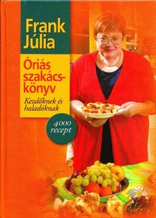 Frank Júlia - Óriás szakácskönyv [antikvár]