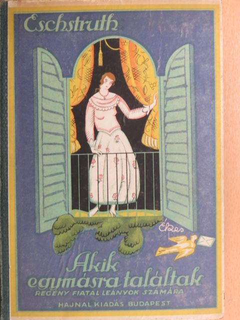 Nataly v. Eschstruth - Akik egymásra találtak [antikvár]