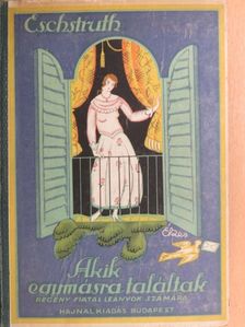Nataly v. Eschstruth - Akik egymásra találtak [antikvár]