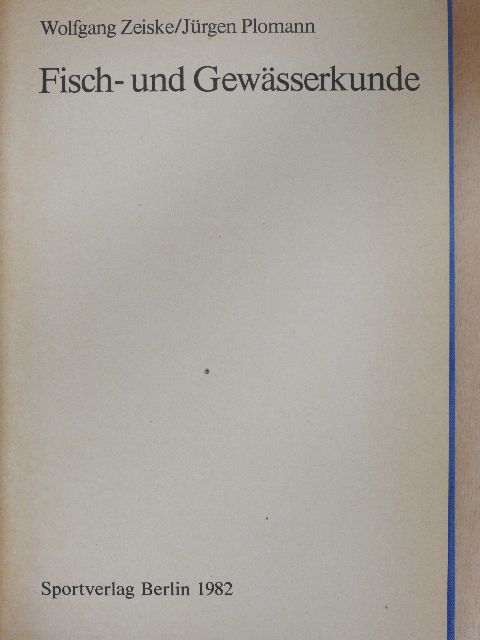 Jürgen Plomann - Fisch- und Gewässerkunde [antikvár]