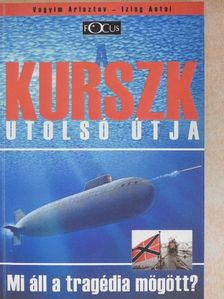 Izing Antal - A Kurszk utolsó útja [antikvár]
