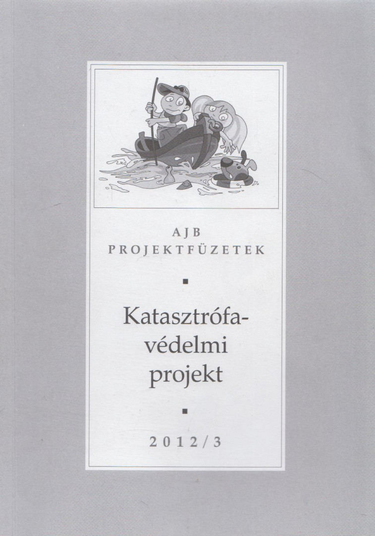 Dr. Hajas Barnabás - Katasztrófavédelmi projekt 2012/3. [antikvár]