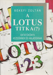Békefi Zoltán - A Lotus Titka (?) [antikvár]