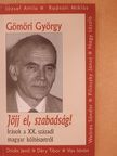 Gömöri György - Jöjj el, szabadság! (dedikált példány) [antikvár]