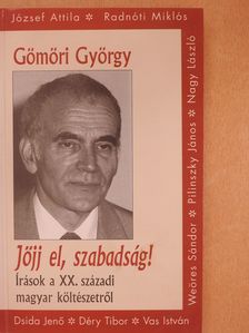 Gömöri György - Jöjj el, szabadság! (dedikált példány) [antikvár]