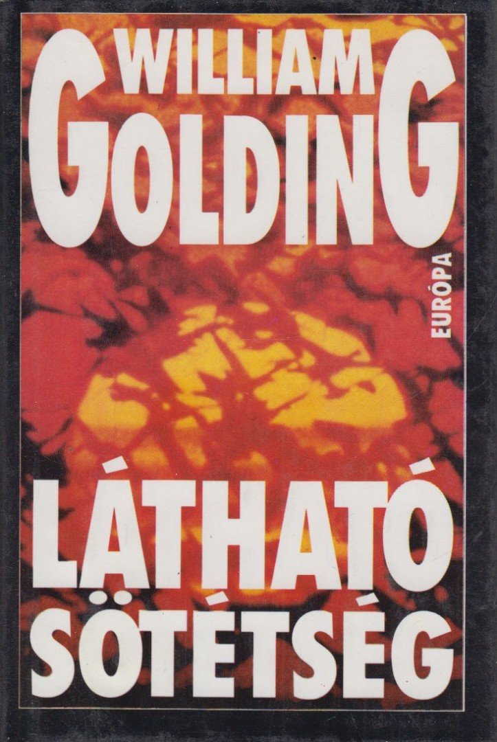 William Golding - Látható sötétség [antikvár]
