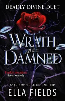 Ella Fields - Wrath of the Damned (Deadly Divine Duet, Book 2)