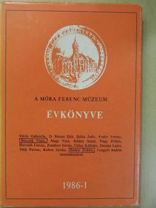Börcsök Vince - A Móra Ferenc Múzeum Évkönyve 1986-1. [antikvár]
