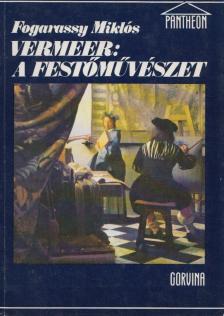 Fogarassy Miklós - Vermeer: a festőművészet [antikvár]