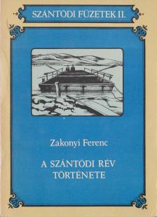 DR. ZÁKONYI FERENC - A szántódi rév története [antikvár]
