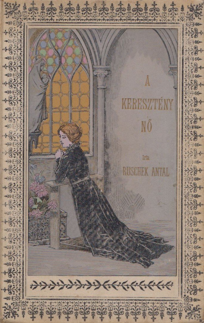 Ruschek Antal - A keresztény nő [antikvár]