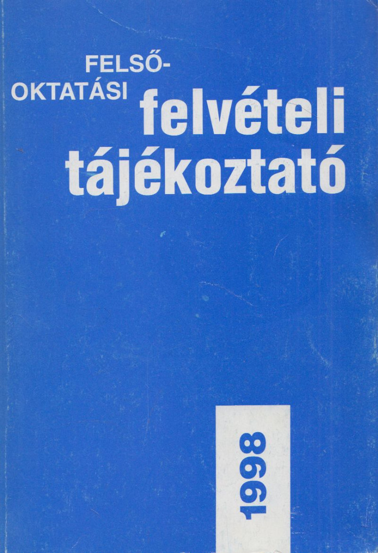 Neuwirth Gábor - Felsőoktatási felvételi tájékoztató 1998 [antikvár]
