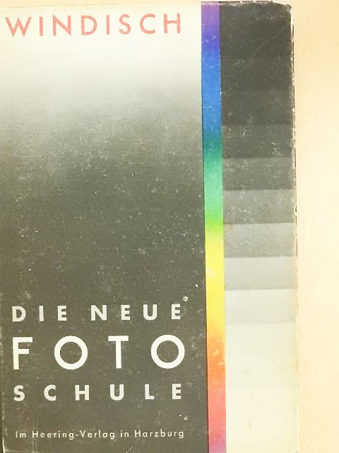 Hans Windisch - Die neue Foto-Schule [antikvár]