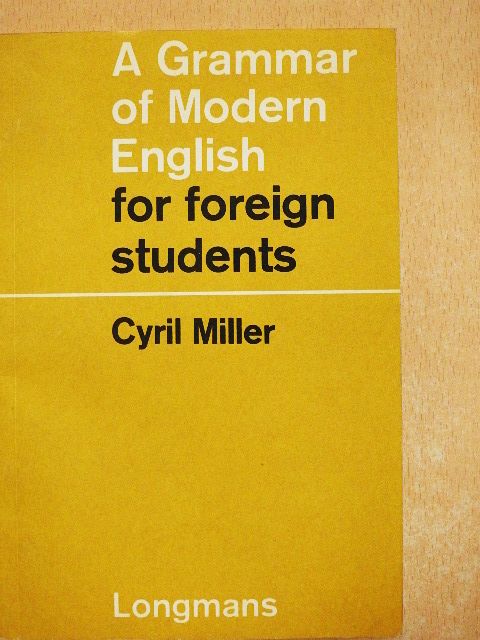 Cyril Miller - A Grammar of Modern English for foreign students [antikvár]