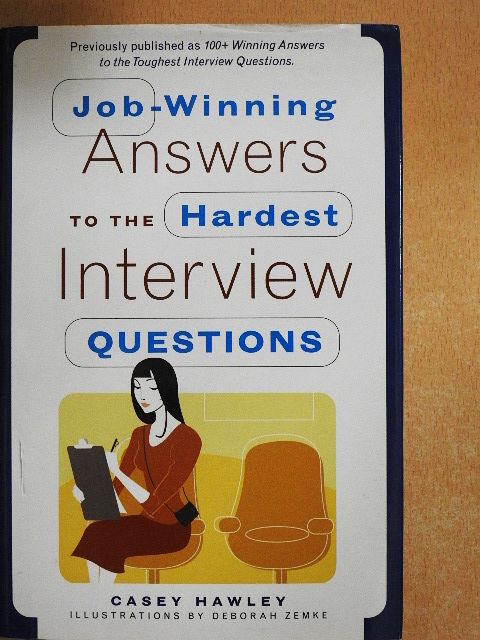 Casey Hawley - Job-Winning Answers to the Hardest Interview Questions [antikvár]