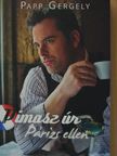 Papp Gergely - Pimasz úr Párizs ellen [antikvár]