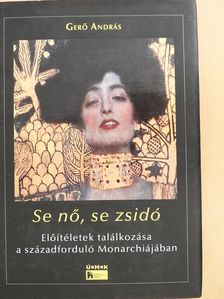 Gerő András - Se nő, se zsidó (dedikált példány) [antikvár]