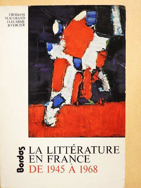 Bruno Vercier - La Littérature en France de 1945 a 1968 [antikvár]