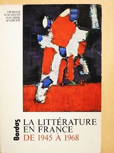 Bruno Vercier - La Littérature en France de 1945 a 1968 [antikvár]
