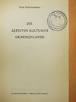 Fritz Schachermeyr - Die Ältesten Kulturen Griechenlands [antikvár]