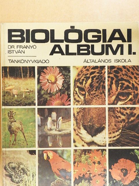Dr. Franyó István - Biológiai album I. [antikvár]