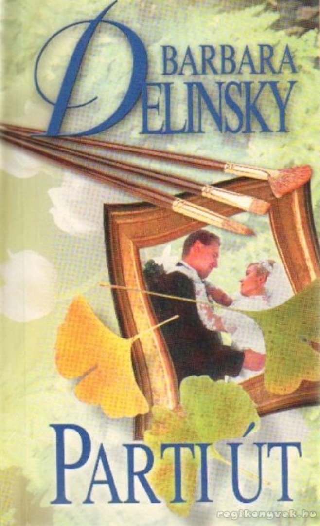 Barbara Delinsky - Parti út [antikvár]