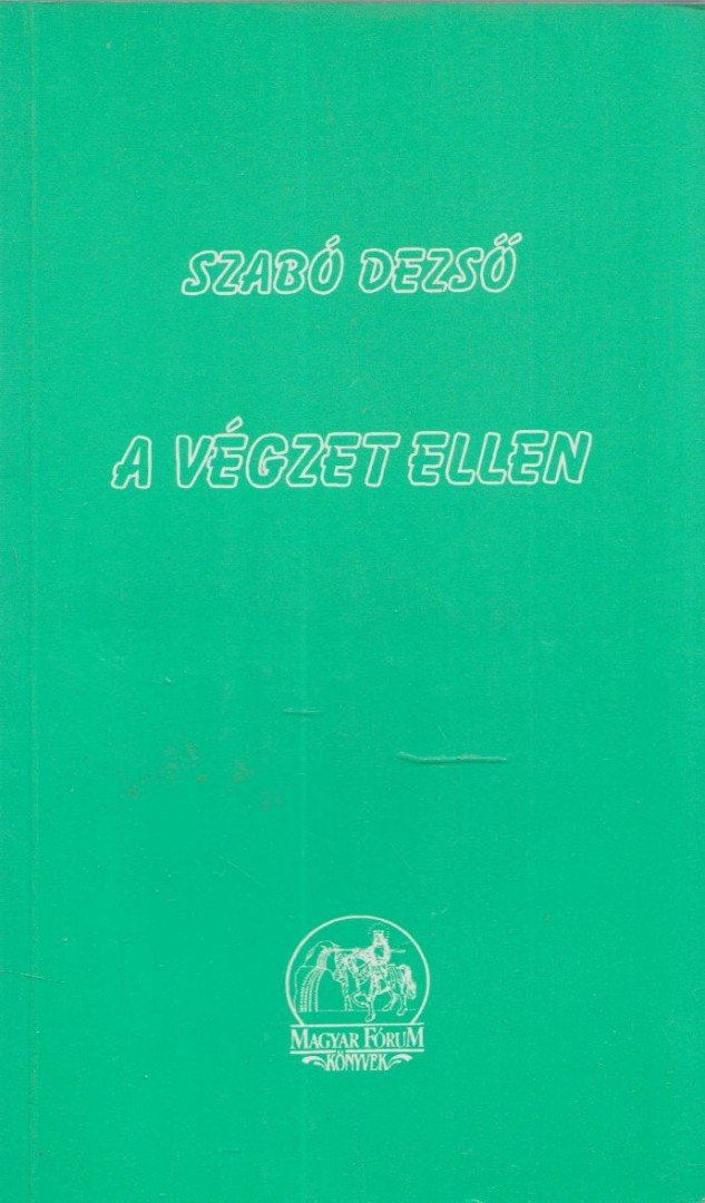 Szabó Dezső - A végzet ellen [antikvár]