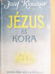 Joseph Klausner - Jézus és kora [antikvár]