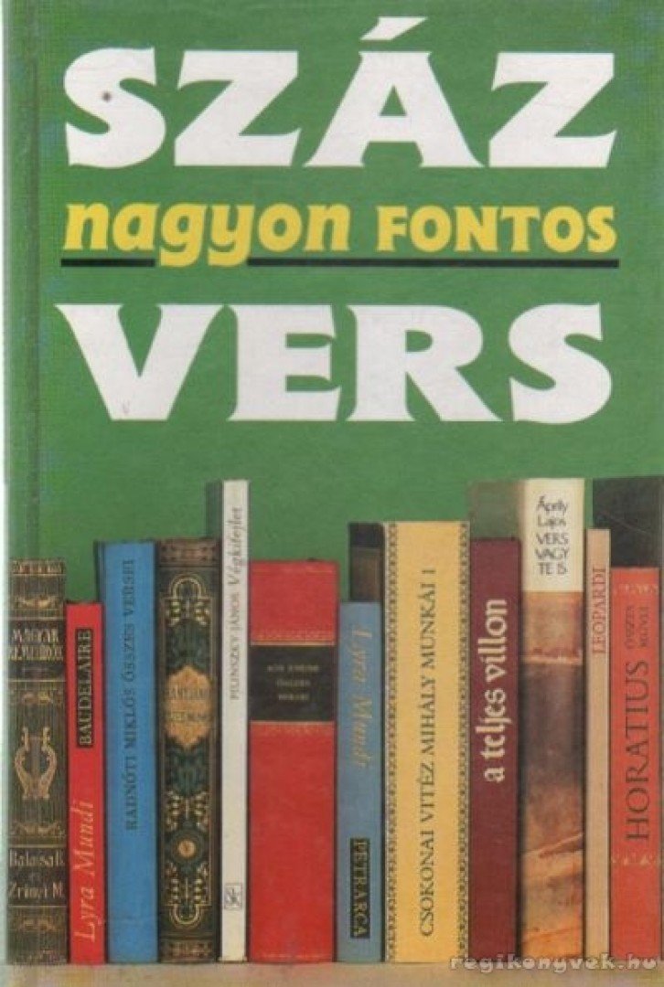 Maros Katalin - Száz nagyon fontos vers [antikvár]
