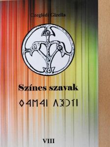 Czeglédi Gizella - Színes szavak VIII [antikvár]