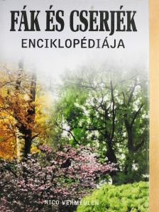 Nico Vermeulen - Fák és cserjék enciklopédiája [antikvár]