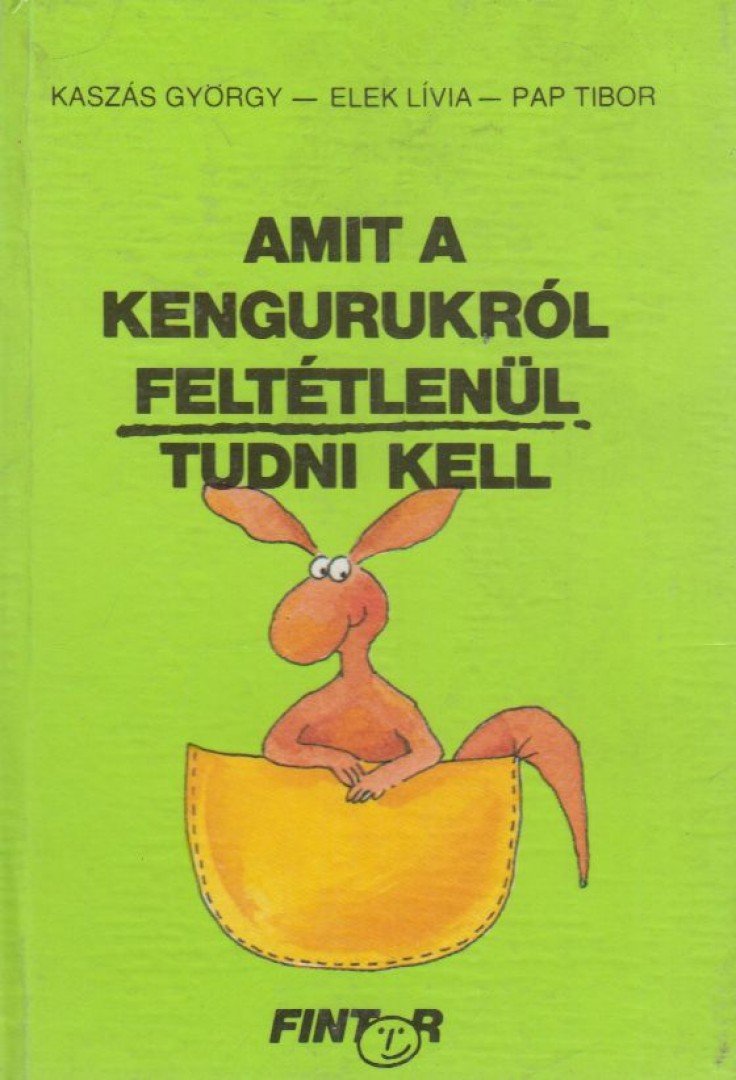 Kaszás György - Amit a kengurukról feltétlenül tudni kell [antikvár]
