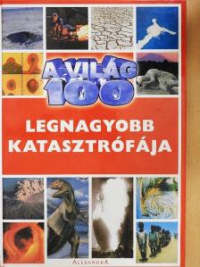 Michael Pollard - A világ 100 legnagyobb katasztrófája [antikvár]