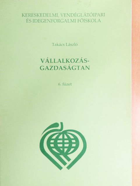 Takács László - Vállalkozás-gazdaságtan 6. [antikvár]