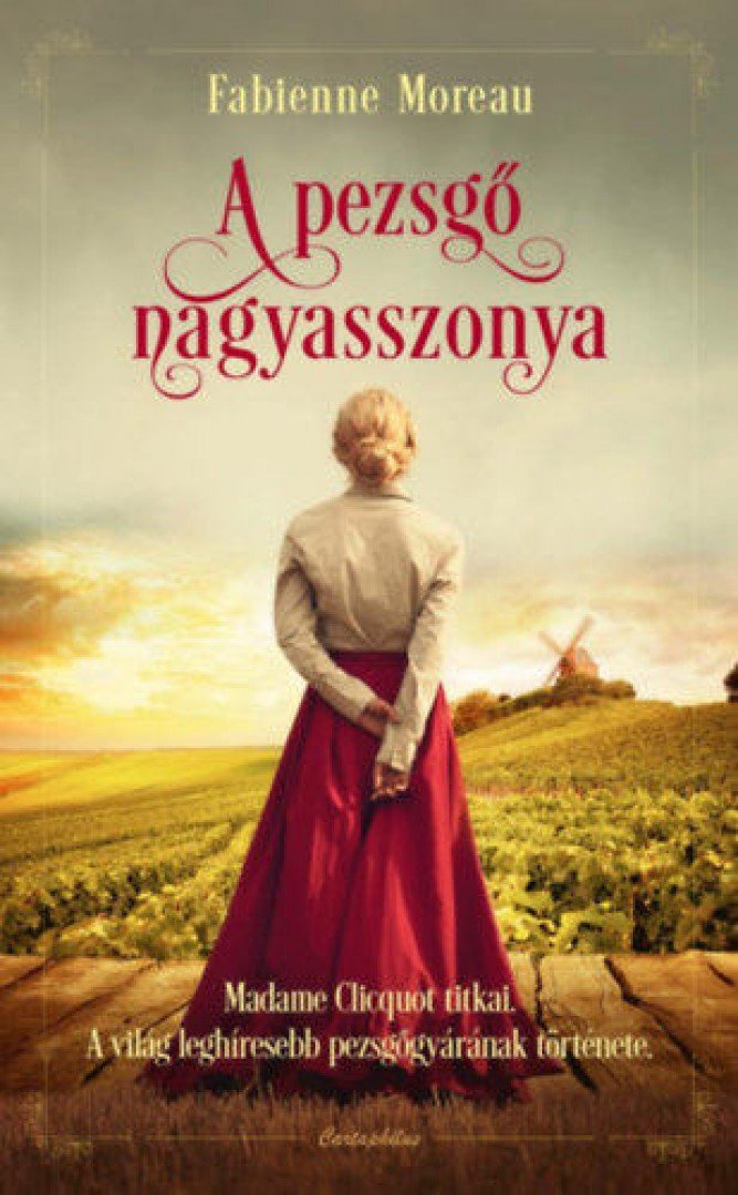 Fabienne Moreau - A pezsgő nagyasszonya [antikvár]