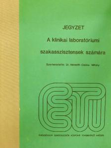 Dr. Komán András - Jegyzet a klinikai laboratóriumi szakasszisztensek számára [antikvár]
